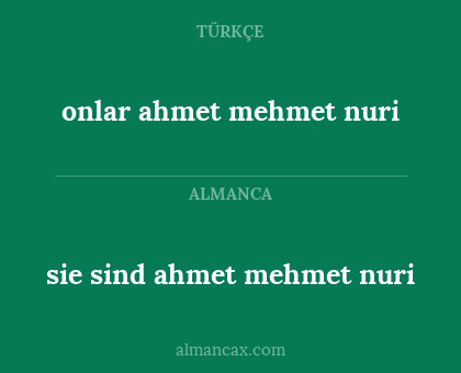 sie sind ahmet mehmet nuri - onlar ahmet mehmet nuri