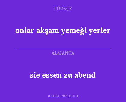 sie essen zu abend - onlar akşam yemeği yerler
