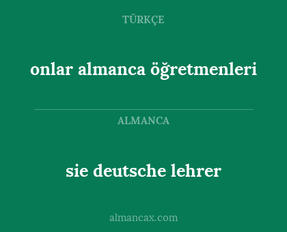 sie deutsche lehrer - onlar almanca öğretmenleri