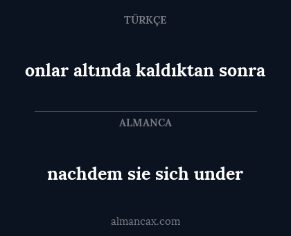 nachdem sie sich under - onlar altında kaldıktan sonra