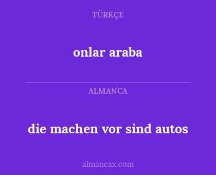 die machen vor sind autos - onlar araba