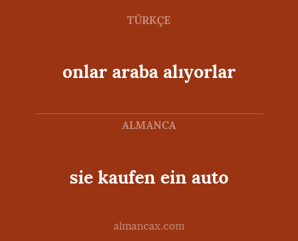 sie kaufen ein auto - onlar araba alıyorlar