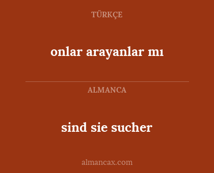 sind sie sucher - onlar arayanlar mı