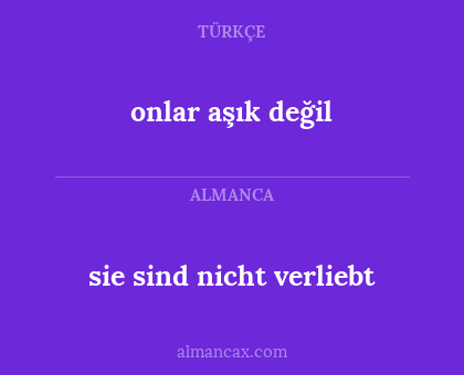 onlar aşık değil - sie sind nicht verliebt