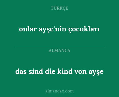 onlar ayşe'nin çocukları - das sind die kind von ayşe