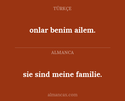 sie sind meine familie. - onlar benim ailem.