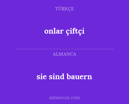 sie sind bauern - onlar çiftçi