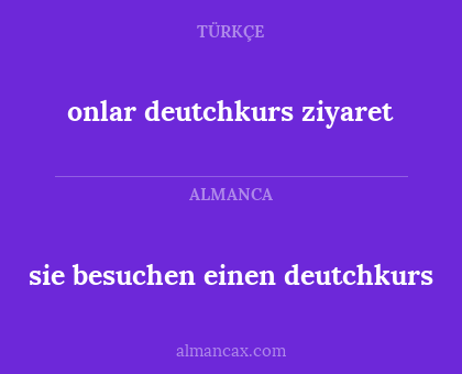 sie besuchen einen deutchkurs - onlar deutchkurs ziyaret