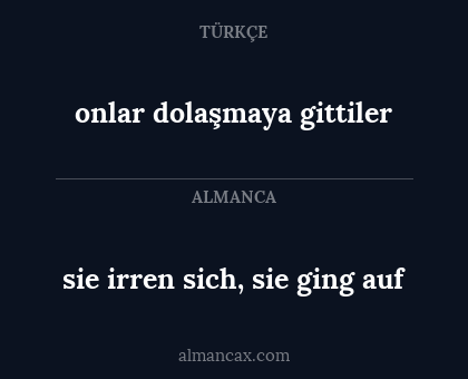 onlar dolaşmaya gittiler - sie irren sich, sie ging auf