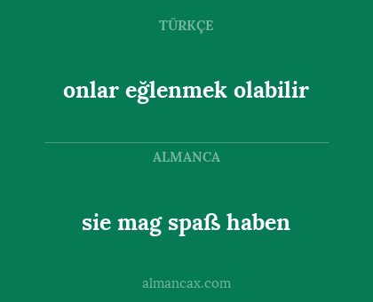 onlar eğlenmek olabilir - sie mag spaß haben