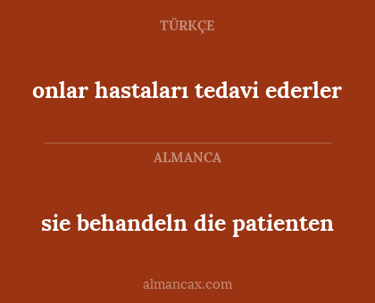 sie behandeln die patienten - onlar hastaları tedavi ederler