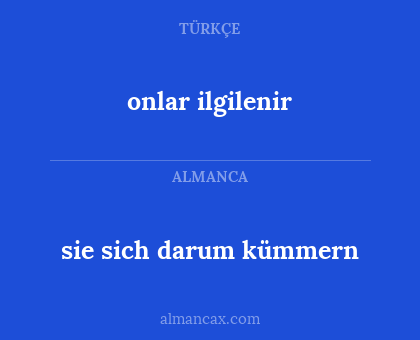 onlar ilgilenir - sie sich darum kümmern