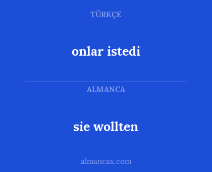 onlar istedi - sie wollten