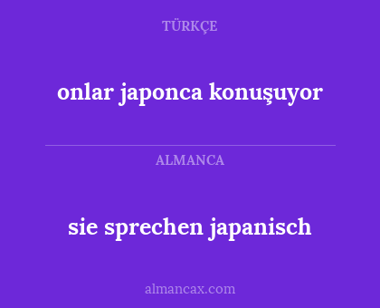 sie sprechen japanisch - onlar japonca konuşuyor
