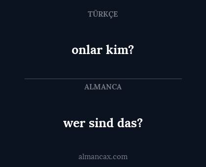 wer sind das? - onlar kim?