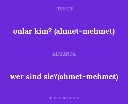 onlar kim? (ahmet-mehmet) - wer sind sie?(ahmet-mehmet)