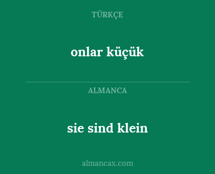 onlar küçük - sie sind klein