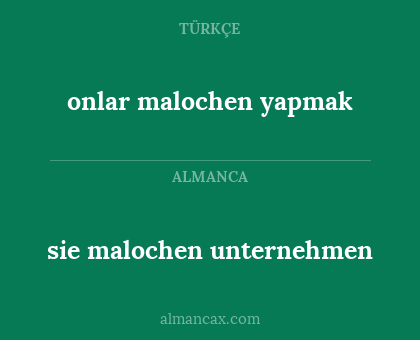 onlar malochen yapmak - sie malochen unternehmen