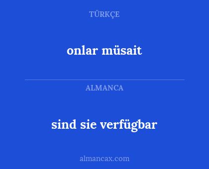 sind sie verfügbar - onlar müsait