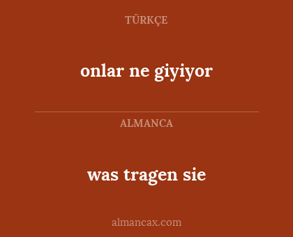 was tragen sie - onlar ne giyiyor