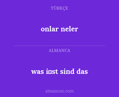 onlar neler - was i̇st sind das