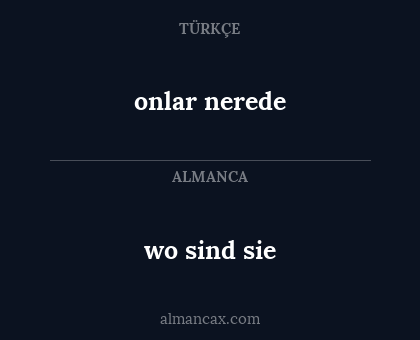 onlar nerede - wo sind sie