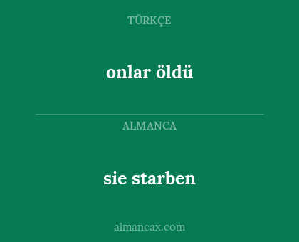 sie starben - onlar öldü