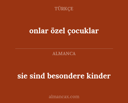 sie sind besondere kinder - onlar özel çocuklar