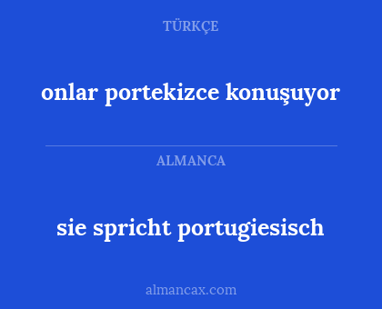 sie spricht portugiesisch - onlar portekizce konuşuyor
