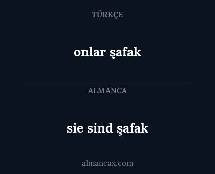 sie sind şafak - onlar şafak