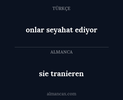 sie tranieren - onlar seyahat ediyor