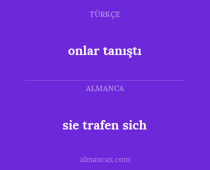 onlar tanıştı - sie trafen sich