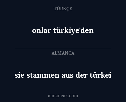 onlar türkiye'den - sie stammen aus der türkei