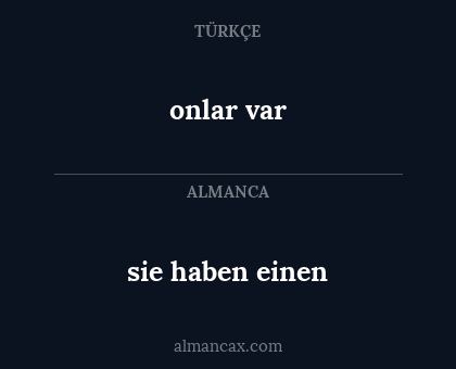 onlar var - sie haben einen