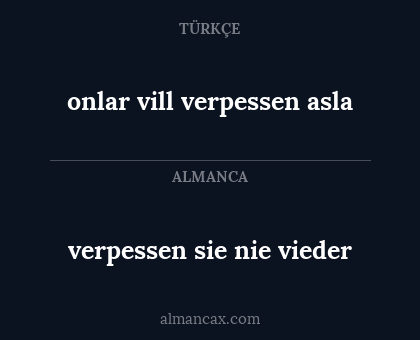 verpessen sie nie vieder - onlar vill verpessen asla