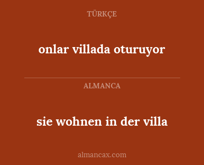 sie wohnen in der villa - onlar villada oturuyor