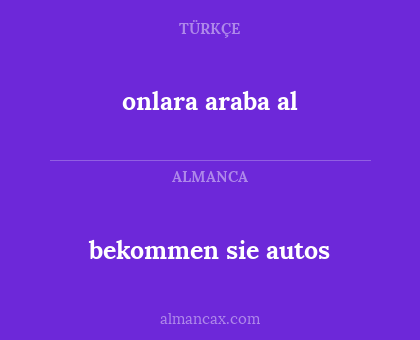 onlara araba al - bekommen sie autos