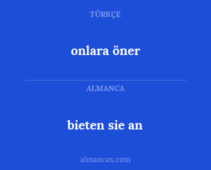 bieten sie an - onlara öner