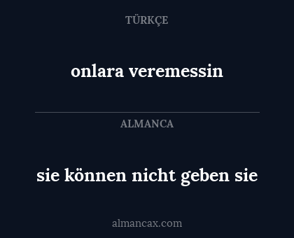 onlara veremessin - sie können nicht geben sie