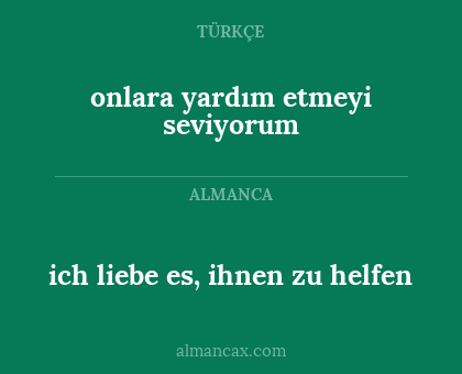 onlara yardım etmeyi seviyorum - ich liebe es, ihnen zu helfen