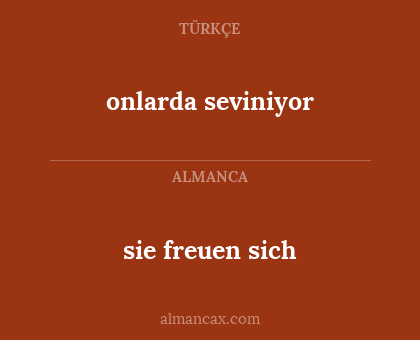 sie freuen sich - onlarda seviniyor