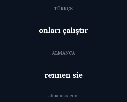 rennen sie - onları çalıştır