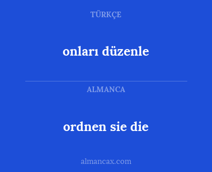 onları düzenle - ordnen sie die