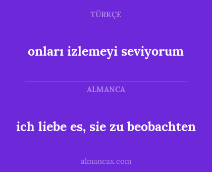 ich liebe es, sie zu beobachten - onları izlemeyi seviyorum