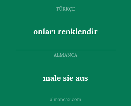 male sie aus - onları renklendir