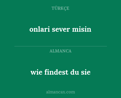 onlari sever misin - wie findest du sie