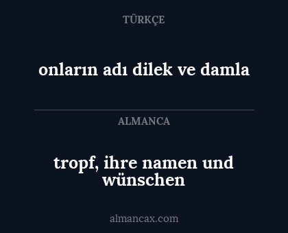 onların adı dilek ve damla - tropf, ihre namen und wünschen