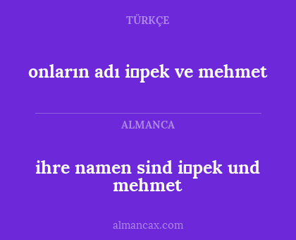 ihre namen sind i̇pek und mehmet - onların adı i̇pek ve mehmet
