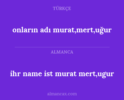 onların adı murat,mert,uğur - ihr name ist murat mert,ugur