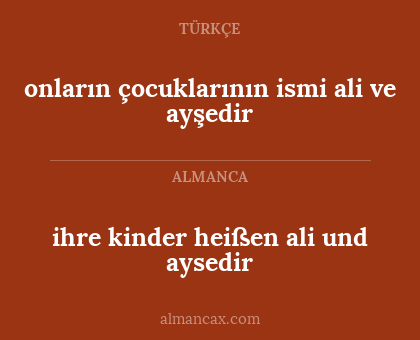 onların çocuklarının ismi ali ve ayşedir - ihre kinder heißen ali und aysedir